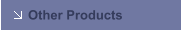 Other Products